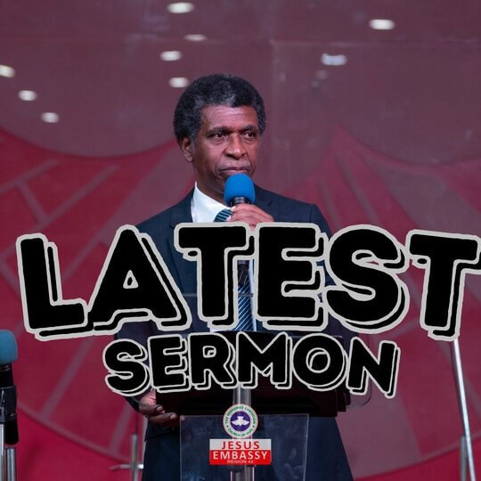 Latest sermon Jesus Embassy